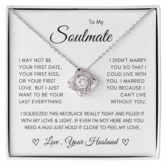 To my Soulmate - Love Knot Necklace - Gift idea for Birthday, Valentine's Day, Christmas, Anniversary