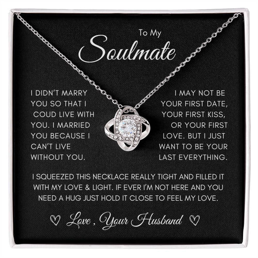 To My Soulmate - Love Knot Necklace - Gift idea for Birthday, Valentine's Day, Christmas, Anniversary